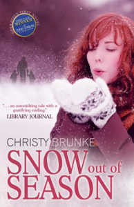 Snow out of Season Fictional Book Christy Brunke