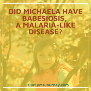 Did Michaela Have Babesiosis, a Malaria-Like Disease?